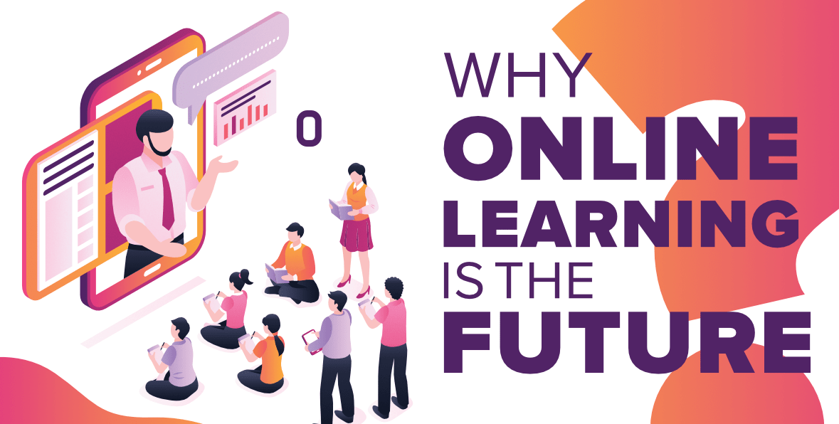 Why Online Learning is the Future